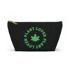 Front (53) This plant lover weed leaf pouch t-bottom features a bold weed leaf design with 'Plant Lover' written around it, all in a green color same as the weed leaf itself. Weed Leaf pouch t-bottom is black