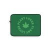 This plant lover weed leaf laptop sleeve features a bold weed leaf design with 'Plant Lover' written around it, all in a green color same as the weed leaf itself. Weed Leaf Laptop Sleeve is Green