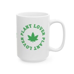 Right (43) This ceramic weed leaf mug features a bold weed leaf design with 'Plant Lover' written around it, all in a green color same as the weed leaf itself.