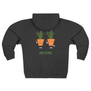 10630781362190839525_2048-1.jpeg This high thymes zip hoodie features two thyme plants smoking joints with 'High Thymes' written below in green