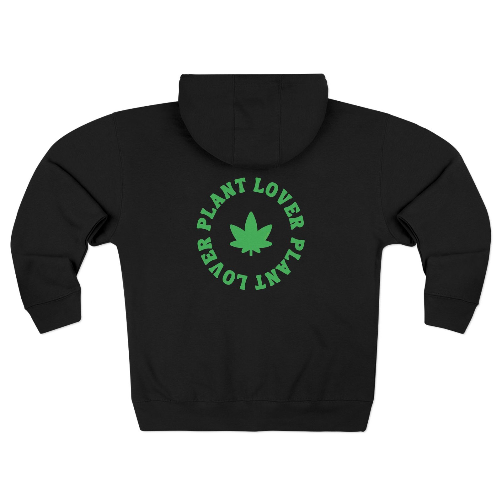 This plant lover zip up features a weed leaf with the words plant lover written around it.