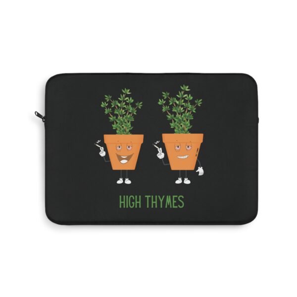 This high thymes laptop sleeve features two thyme plants smoking joints with 'High Thymes' written below in green