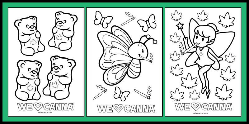 a picture with 3 coloring pages on it one with gummy bears with weed leafs on their tummies. the second with a butterfly smoking a joint and the third is a fairy with weed leafs around her.